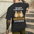 Saying For Meister Meisterprüfung Craft T-Shirt mit Rückendruck Geschenke für Ihn