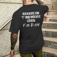 Statement Ich Kaufe Ein I Und Möchte Solen I'm S T-Shirt mit Rückendruck Geschenke für Ihn