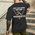 Hausmeister Lasst Mich Durch Ich Bin Hausmeister T-Shirt mit Rückendruck Geschenke für Ihn