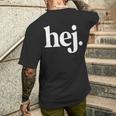 Hej Hey Hallo Leute Hi Ihr Lieben Swedish Sweden T-Shirt mit Rückendruck Geschenke für Ihn