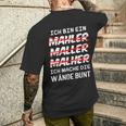 Ich Bin Ein Mahler Maller Malher Ich Mache Die Wanden I'm T-Shirt mit Rückendruck Geschenke für Ihn