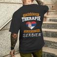 Ich Brauche Keine Therapie Ich Muss Nur Nach Serbien T-Shirt mit Rückendruck Geschenke für Ihn