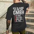 Ich Glaubbe Ich Bin Eine Gmbh Ich Be A Gmbh S T-Shirt mit Rückendruck Geschenke für Ihn