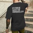 Ich Kriege Ggleich Die Pimpernellen Krich De Pimpernellen T-Shirt mit Rückendruck Geschenke für Ihn