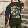 Ich Muss Gar Nichts Ich Muss Nur Nach Sweden T-Shirt mit Rückendruck Geschenke für Ihn