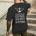 Ich Muss Gar Nix Ich Muss Nur Nach Blåvand Blavand Denmark T-Shirt mit Rückendruck Geschenke für Ihn