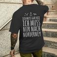 Ich Muss Gar Nix Ich Muss Nur Nach Norderney T-Shirt mit Rückendruck Geschenke für Ihn