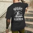 Ich Werde Nicht Aufben Aber Fluchen I'm Not Going To Do But T-Shirt mit Rückendruck Geschenke für Ihn