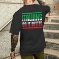 Italians Do It Better Con Bandiera Italiana T-shirt da uomo con stampa posteriore Regalos para él