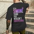 It's A Simone Thing You Wouldn't Understand Name Simone Men's T-shirt Back Print Gifts for Him
