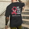 La Sua Lotta È La Mia Lotta Sindrome Mielodisplastica Mds Consapevolezza T-shirt da uomo con stampa posteriore Regalos para él