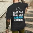 Lass Das Mal Den Harald Machen First Name Saying T-Shirt mit Rückendruck Geschenke für Ihn