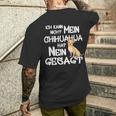 Mein Chihuahua Hat No Sagt Dog Holder Fun T-Shirt mit Rückendruck Geschenke für Ihn