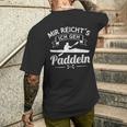 Mir Reichts Ich Geh Paddler Paddle Boat Kayak S T-Shirt mit Rückendruck Geschenke für Ihn