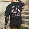 Non Ho 51 Anni Ne Ho 18 Con 33 Anni Di Esperienza Compleanno T-shirt da uomo con stampa posteriore Regalos para él