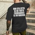 Non Sto Zitto Se Ho Torto Figuriamoci Se Ho Ragione Scherzo T-shirt da uomo con stampa posteriore Regalos para él