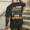 Ohne Bass Kein Spaß Chor Sänger Orchestra T-Shirt mit Rückendruck Geschenke für Ihn