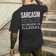 Sarcasm Because Murder Is Illegal Divertente T-shirt da uomo con stampa posteriore Regalos para él