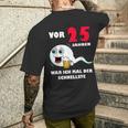 Vor 25 Jahren War Ich Mal Der Fastelste 25Th Birthday T-Shirt mit Rückendruck Geschenke für Ihn