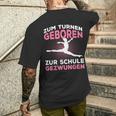 Zum Gymnasium Geboren Zur Schule Gezwungen Gymnast T-Shirt mit Rückendruck Geschenke für Ihn