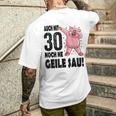 30Th Birthday Auch Mit 30 Noch Ne Geile Sau T-Shirt mit Rückendruck Geschenke für Ihn