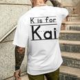 Bambino School Kid Nome Kai K Is For Kai Idea Compleanno Ragazzi T-shirt da uomo con stampa posteriore Regalos para él