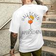 Hallöchen Aperölchen Aperölchen Aperitif Cocktail Aperitif Spritz T-Shirt mit Rückendruck Geschenke für Ihn