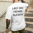 Lass Us Fremde Bleiben Freunde Kahnlern Ironie T-Shirt mit Rückendruck Geschenke für Ihn