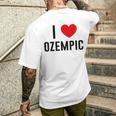 I Love Ozempic I Love Ozempic T-Shirt mit Rückendruck Geschenke für Ihn