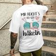 Mir Reichts Ich Geh Crocheted Wool Crochet Hook T-Shirt mit Rückendruck Geschenke für Ihn