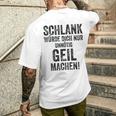 Schlank Würde Ich Dich Nur Unnötig Geil Machen Gray T-Shirt mit Rückendruck Geschenke für Ihn