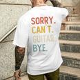 Sorry Can't Guitar Bye Guitar Lovers T-shirt da uomo con stampa posteriore Regalos para él