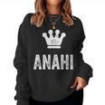 Anahi The Queen Crown & Name Called Anahi Women Sweatshirt