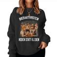 Beer Activists Heben Statt Kleben – Beer Lovers Costume Sweatshirt Frauen