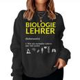 Biologiehrer Biology Teacher Saying School Sweatshirt Frauen