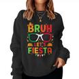 Bruh Let's Fiesta Cinco De Mayo Mexican Party Kid Women Sweatshirt