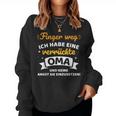 Finger Weg Habe Eineerrückte Oma Saying For Grandson Sweatshirt Frauen