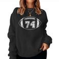 Football Player 74 Football Mom Dad Jersey 74 Varsity Team Women Sweatshirt