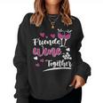Friends Wine Together I Wine Women Sweatshirt
