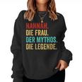 Hannah Die Frau Der Mythos Die Legend Saying Women's Sweatshirt Frauen