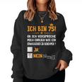 Ich Bin 75 Jahre Adult Birthday S Sweatshirt Frauen