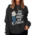 Ich Habe Angstor Frauen Saying Flirting Sweatshirt Frauen