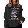 I Identify As The Girl Who Was Right The Entire Time Women Sweatshirt