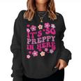 It's So Preppy In Here Preppy Meme Mom Girls Women Sweatshirt