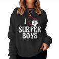 I Love Surfer Boys For Surfing Girls Women Sweatshirt