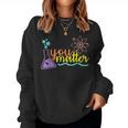 You Matter Science Teacher Chemistry Science Scientist Women Sweatshirt