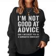 Not Good At Advice Sarcastic Commentaire Avec Citation Sweat-shirt pour femme