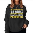 Sarcastico Buon Compleanno 78 Anni Regalo Uomo Donna Nonno Women Sweatshirt