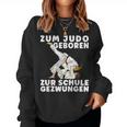 Saying For Judo Geboren Zum School Geschzwungen Girls' Judo Sweatshirt Frauen