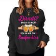 Women's Dirndl Ich Nicht Bin Nur Zum Saufen Hier Oktoberfest Sweatshirt Frauen